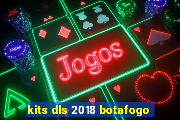 kits dls 2018 botafogo